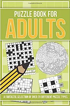Puzzle Book For Adults A Fantastic Selection Of Over Different Puzzle Types Amazon Co Uk