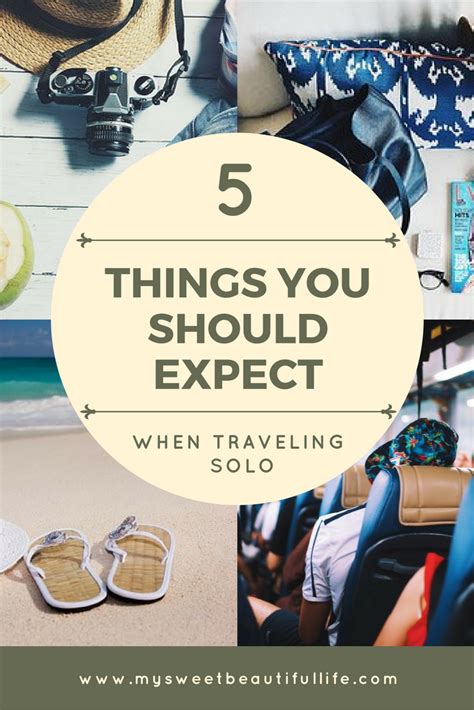 5 Things You Should Expect When Travelling Solo My Sweet Beautiful