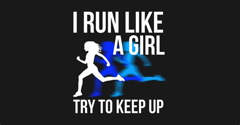 I Run Like A Girl Try To Keep Up Funny Running T Shirt Running Accessories Tapestry Teepublic