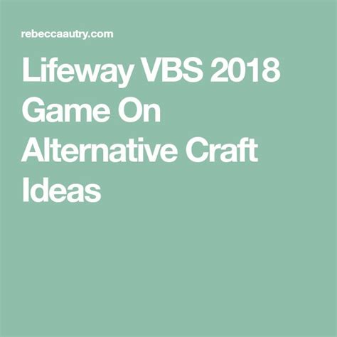Vbs 2018 Game On Alternative Craft Ideas Rebecca Autry Creations
