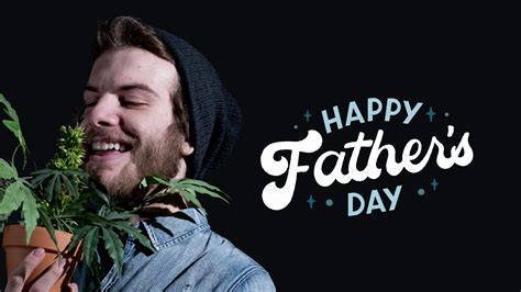 last minute father s day ts for the dad who loves cannabis spokane s favorite recreational