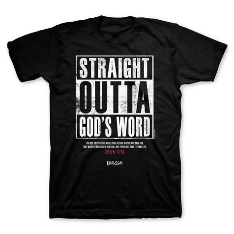 Christian T Shirt Straight Out Of Gods Word Christian Clothing