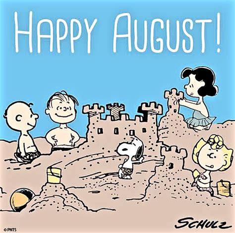 Happy August Snoopy Snoopy Love Peanuts Gang Snoopy