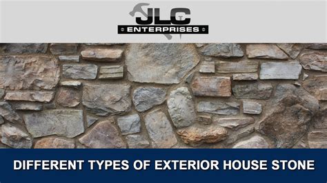 Different Types Of Exterior House Stone Jlc Enterprises
