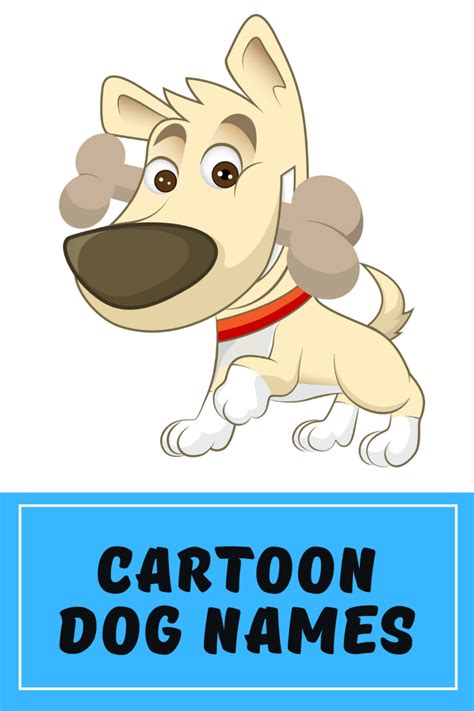 Cartoon Dog Names 140 Names For Your Real Life Dog