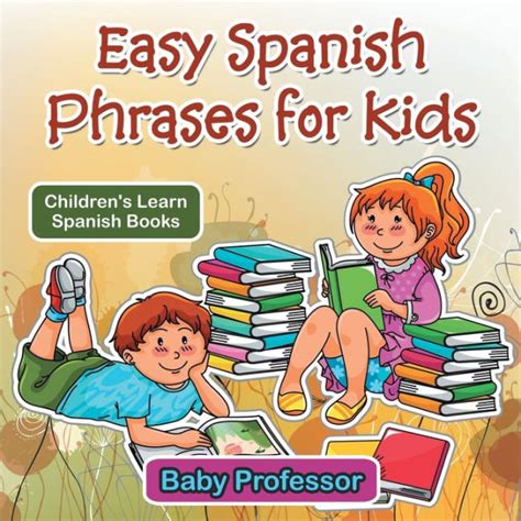 Easy Spanish Phrases For Kids Childrens Learn Spanish Books By Baby