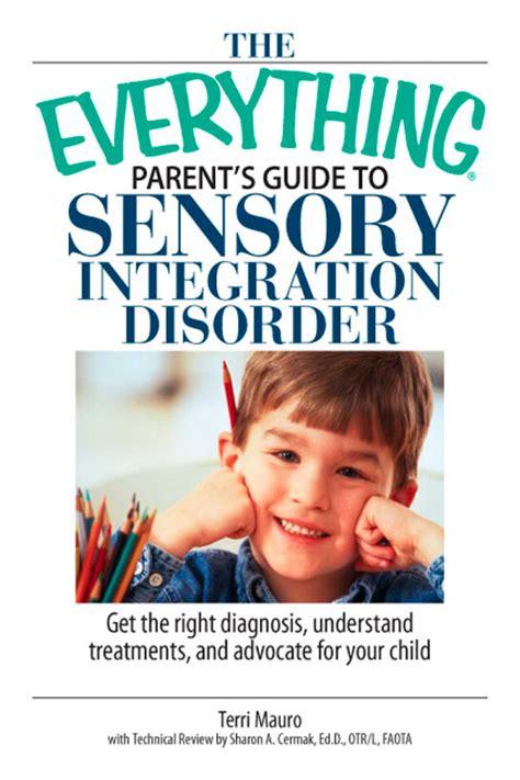 The Everything Parents Guide To Sensory Integration Disorder Ebook By
