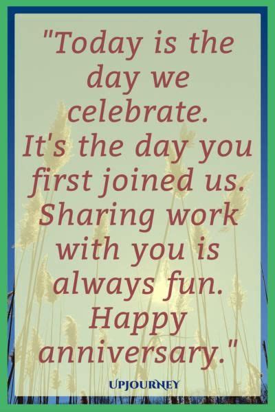 Simple heartfelt wishes congratulating a person on the years they have spent on the job are a great way to let them know how special they are to you and the organization. 50 HAPPY Work Anniversary Quotes, Wishes, and Messages ...