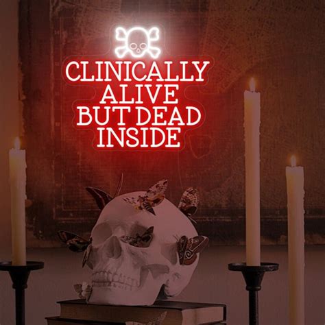 Clinically Alive But Dead Insidefunny Neon Signdark Humor Sign