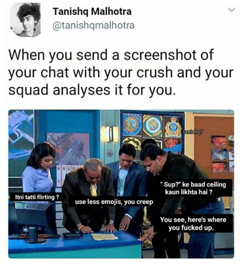 Tanishq Malhotra When You Send A Screenshot Of Your Chat With Your Crush And Your Squad Analyses