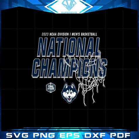 Uconn Huskies Basketball 2023 National Ncaa Champions Svg