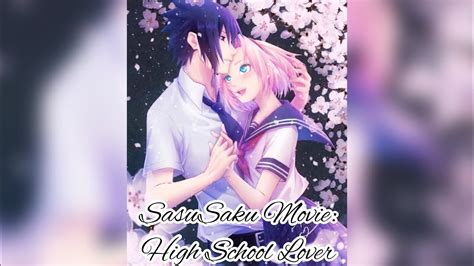 Sasusaku Movie High School Lover Episode 1 Youtube