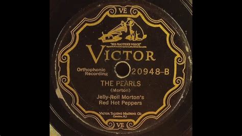 The Pearls Jelly Roll Mortons Red Hot Peppers 1927 Hq Sound Youtube