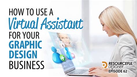 How To Use A Virtual Assistant For Your Graphic Design Business Rd062