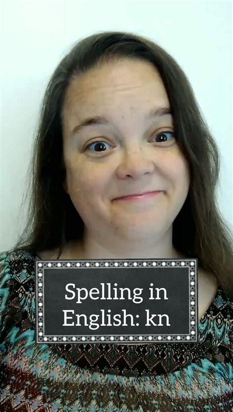 Learn To Spell In English Words With Kn [video] In 2022 Learn To Spell English Words
