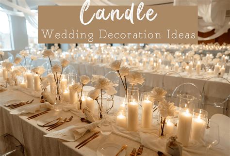 43 Romantic Wedding Candle Decoration Ideas 2023 Dpf