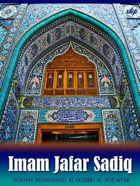 Imam Jafar Sadiq As By Shaikh Mohd Al Hussain Al Muzaffar Goodreads