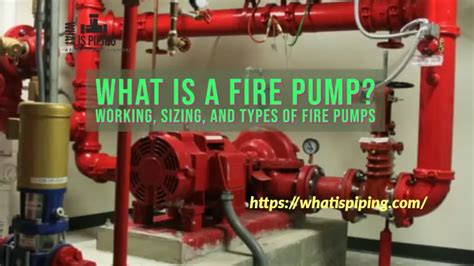 What Is A Fire Pump Working Sizing And Types Of Fire Pumps What Is
