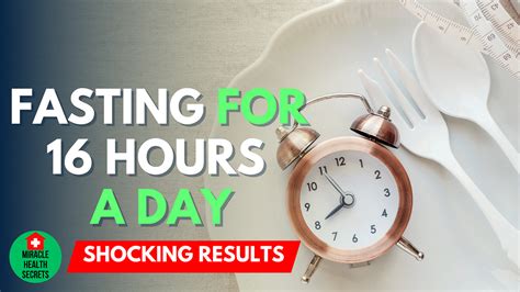 Health Benefits Of Fasting 16 Hours A Day Benefits Fasting 16 Hours By Miracle Health