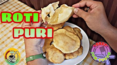 Roti ini memiliki kulit yang keras, berwarna coklat dan bagian dalamnya analoginya seperti pemerintah indo yg bikin undang2 ttg cara membuat nasi uduk atau apa. CARA BUAT ROTI PURI YANG MUDAH DAN SEDAP - YouTube