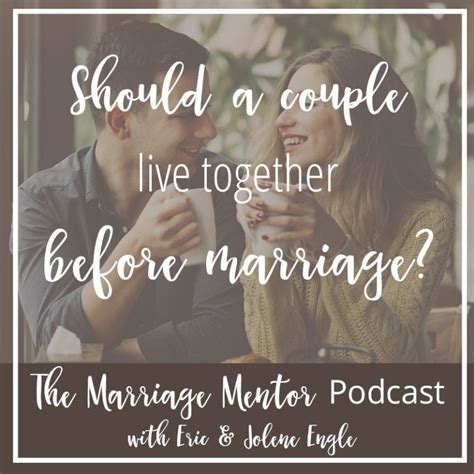 Should A Couple Live Together Before Marriage Jolene Engle