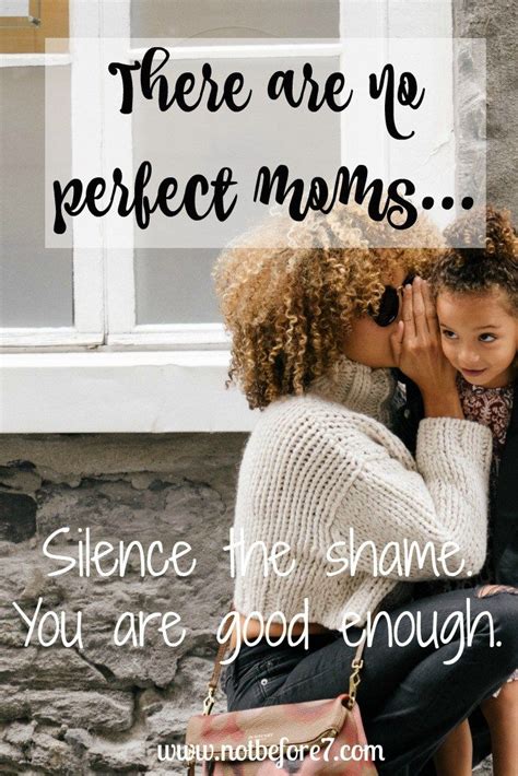 Silencing Shame And Embracing Good Enough Mom Encouragement