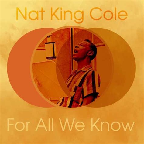 for all we know by nat king cole with orchestra conducted and arranged nelson riddle play on
