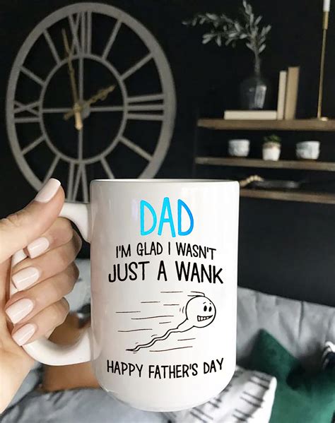 Dad I M Glad I Wasn T Just A Wank Happy Father S Etsy