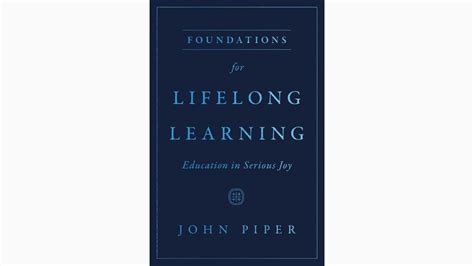 Foundations For Lifelong Learning Education In Serious Joy