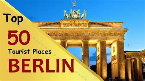 Berlin Top 50 Tourist Places Berlin Tourism Germany Youtube