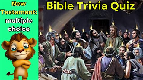Bible Trivia Quiz Multiple Choice Questions About The New Testament