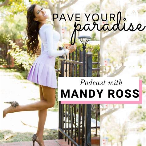 Pave Your Paradise Pódcast Mandy Ross Listen Notes