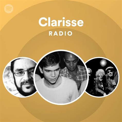 Clarisse Radio Playlist By Spotify Spotify