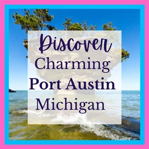 Ultimate Port Austin Mi Visitors Guide My Michigan Beach And