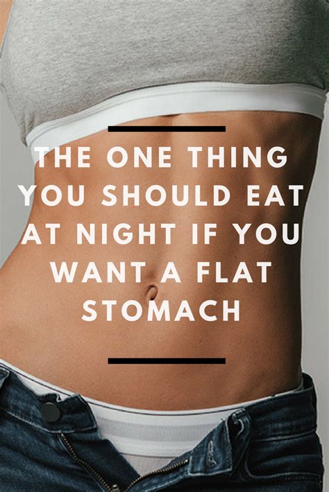 What Should You Eat At Night For A Flat Stomach Eating At Night Flat Stomach Tips Flat Stomach