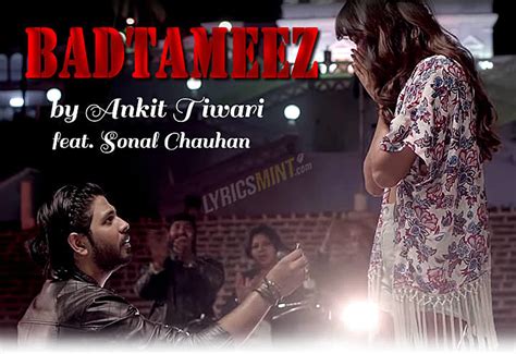 Badtameez Lyrics Ankit Tiwari Feat Sonal Chauhan
