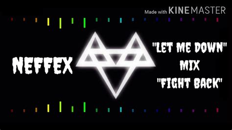 Neffex Let Me Down Mix Fight Back Youtube