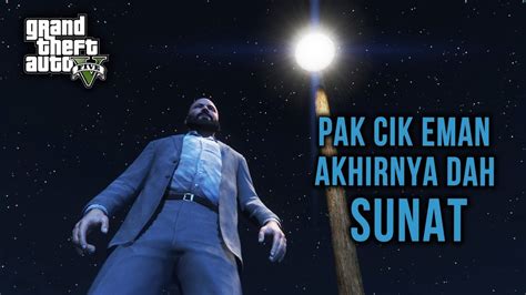 Pak Cik Eman Akhirnya Dah Sunat Gta 5 Malaysia Gta 5 Story Mode