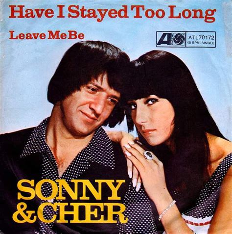 Sonny And Cher Have I Stayed Too Long 1966 Vinyl Discogs