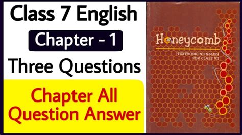 Three Questions Class 7 English Chapter 1 Question Answer Three