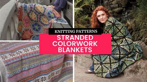 10 Beautiful Fair Isle Blanket Knitting Patterns Tonia Knits