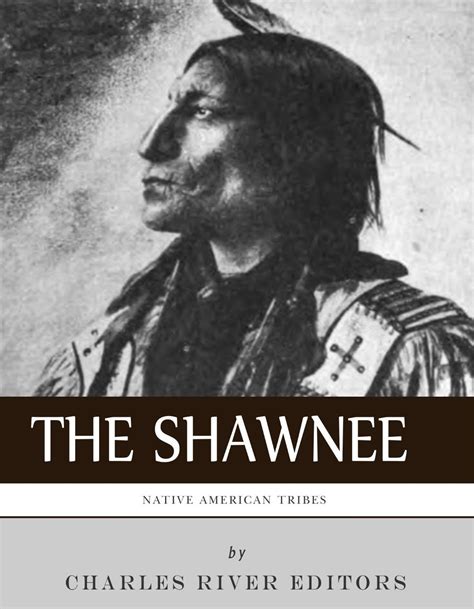 Native American Tribes The History And Culture Of The Shawnee Ebook