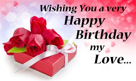 Choose from beautifully crafted birthday messages for close family members and friends you've known for a long time or short and sweet birthday wishes for. Happy Birthday My Love Images | Happy Birthday Love Wishes
