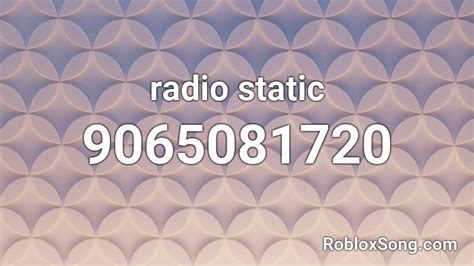 Radio Static Roblox Id Roblox Music Codes