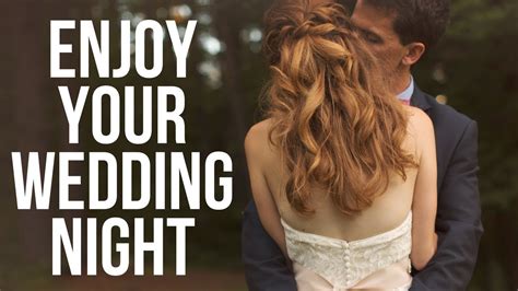 How To Enjoy Your Wedding Night As A Virgin Christian Marriage Advice Youtube