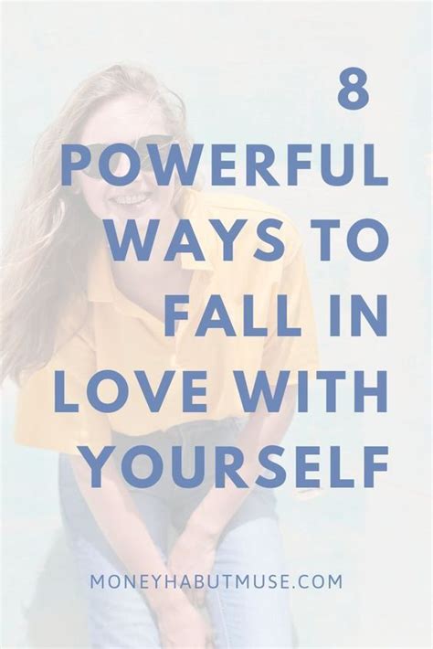 8 Powerful Ways To Fall In Love With Yourself Learning To Love