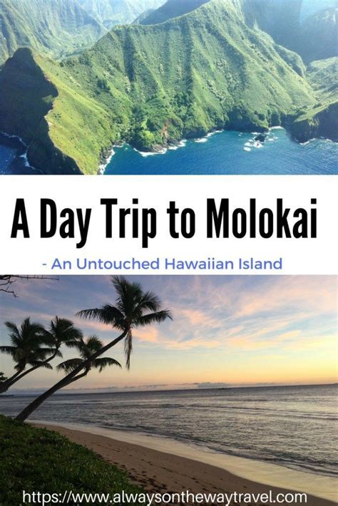 Molokai Hawaii A Day Trip To An Untouched Hawaiian Island Hawaii