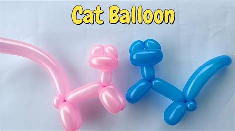 How To Make Cat Balloon How To Make Balloon Animals Balloon Animals