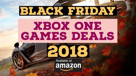 Xbox One Game Deals For Black Friday 2018 Youtube
