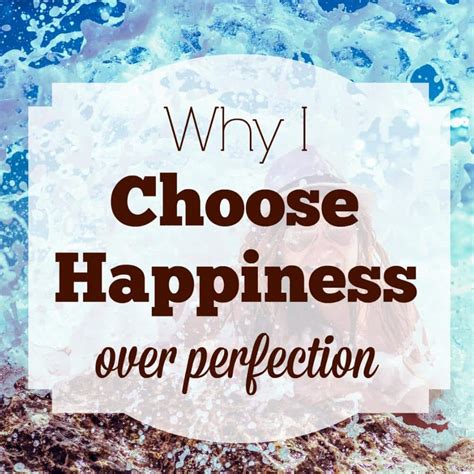 Finding myself is better than finding others. Why I Choose Happiness Over Perfection